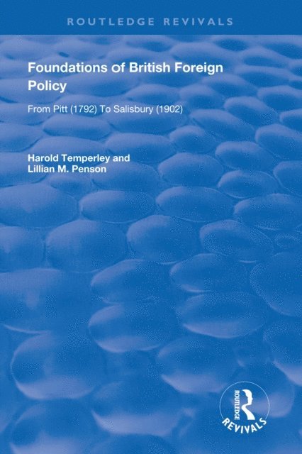 Lillian M Penson, H. W.V Temperley - Foundations of British Foreign Policy, E-bok