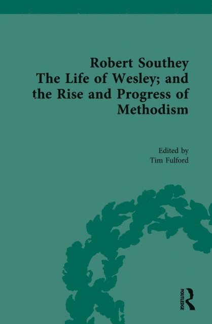 Tim Fulford - Robert Southey, The Life of Wesley; and the Rise and Progress of Methodism, E-bok