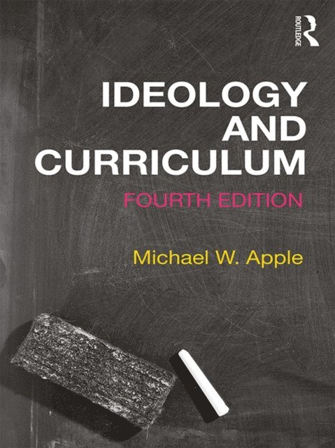 Michael W. Apple, Michael Apple - Ideology and Curriculum, E-bok