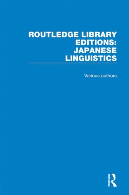 Various Authors - Routledge Library Editions: Japanese Linguistics, E-bok