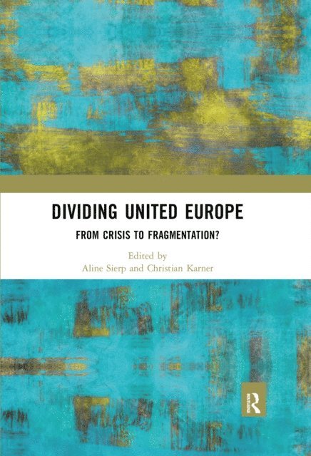 Christian Karner, Aline Sierp - Dividing United Europe, E-bok