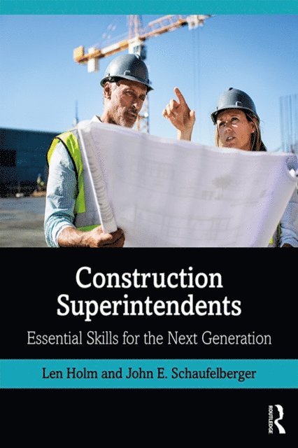 John Schaufelberger, Len Holm - Construction Superintendents, E-bok