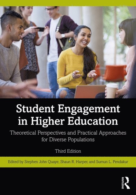Sumun L. Pendakur, Shaun R. Harper, Stephen John Quaye - Student Engagement in Higher Education, E-bok