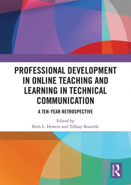 Tiffany Bourelle, Beth L. Hewett - Professional Development in Online Teaching and Learning in Technical Communication, E-bok