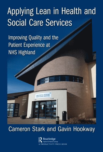 Gavin Hookway, Cameron Stark - Applying Lean in Health and Social Care Services, E-bok