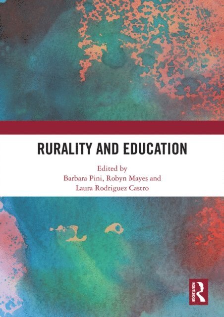 Laura Rodriguez Castro, Robyn Mayes, Barbara Pini - Rurality and Education, E-bok
