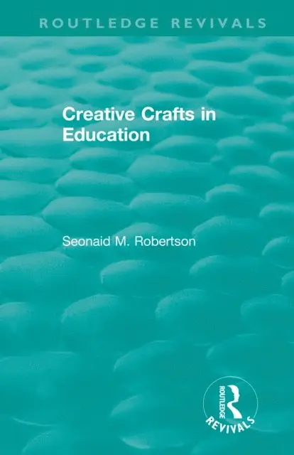 Seonaid M. Robertson - Creative Crafts in Education, E-bok. Tillgänglighet: Lägg i varukorg