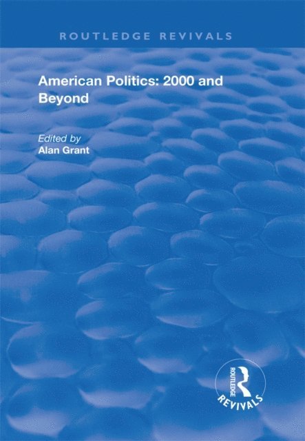 Alan Grant - American Politics - 2000 and beyond, E-bok