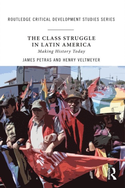Henry Veltmeyer, James Petras - Class Struggle in Latin America, E-bok