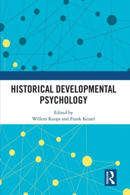 Frank Kessel, Willem Koops - Historical Developmental Psychology, E-bok