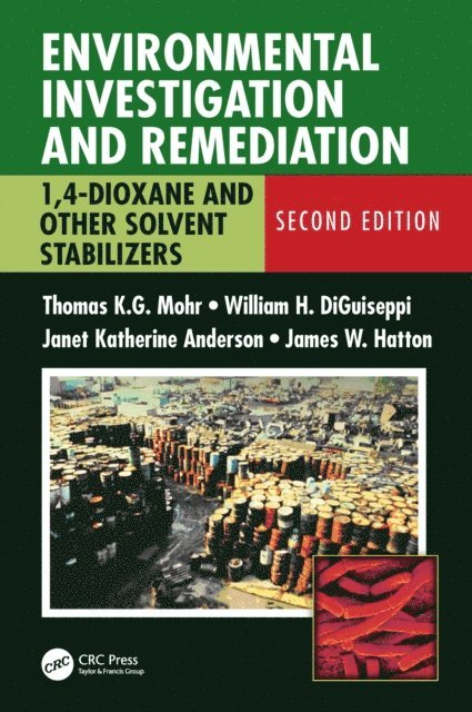 Janet Anderson, James Hatton, William DiGuiseppi, Thomas K.G. Mohr - Environmental Investigation and Remediation, E-bok