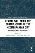 Health, Wellbeing and Sustainability in the Mediterranean City