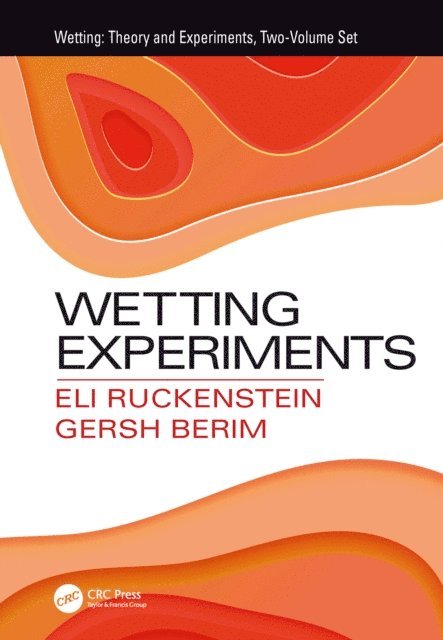Gersh Berim, Eli Ruckenstein - Wetting Experiments, E-bok