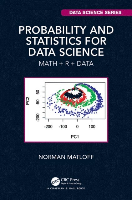 Norman Matloff - Probability and Statistics for Data Science, E-bok