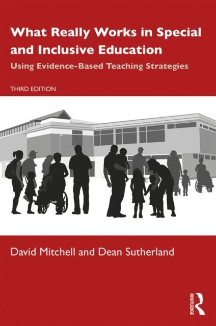 Dean Sutherland, David Mitchell - What Really Works in Special and Inclusive Education, E-bok