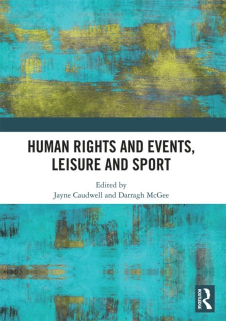 Darragh McGee, Jayne Caudwell - Human Rights and Events, Leisure and Sport, E-bok