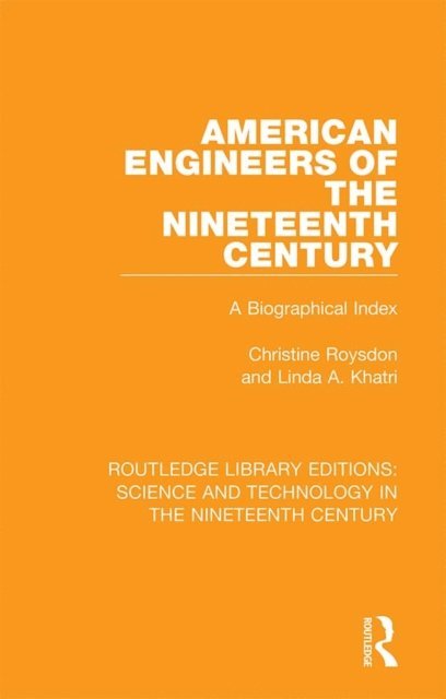 Linda A. Khatri, Christine Roysdon - American Engineers of the Nineteenth Century, E-bok