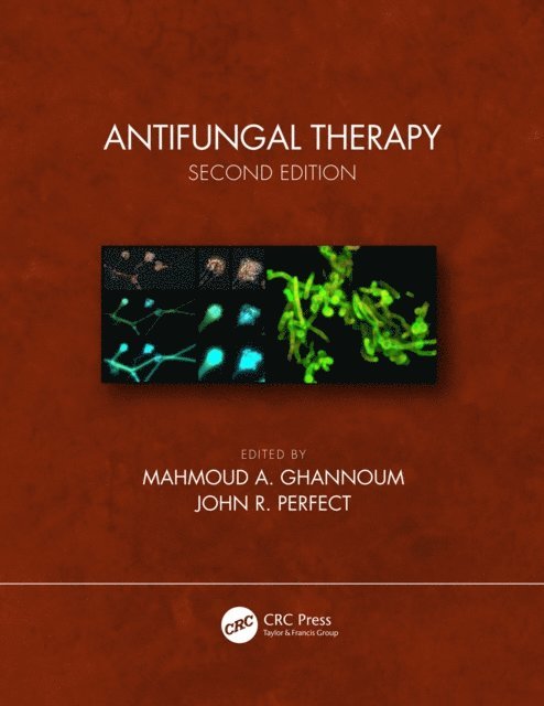 John R. Perfect, Mahmoud A. Ghannoum - Antifungal Therapy, Second Edition, E-bok