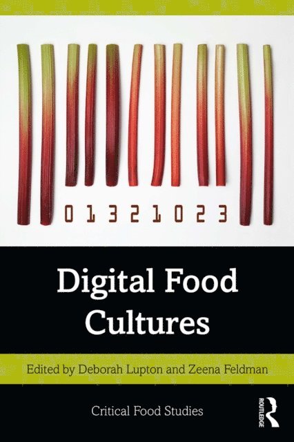 Zeena Feldman, Deborah Lupton - Digital Food Cultures, E-bok