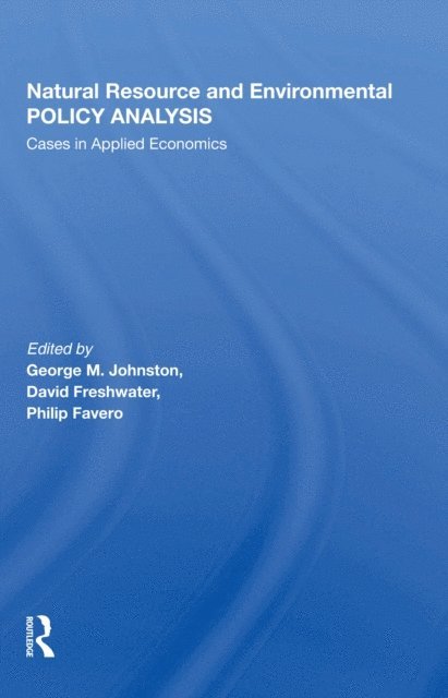 George M Johnston - Natural Resource And Environmental Policy Analysis, E-bok