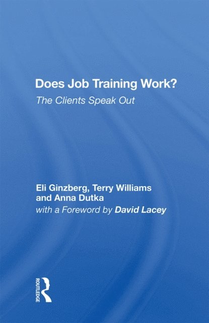 Eli Ginzberg - Does Job Training Work?, E-bok