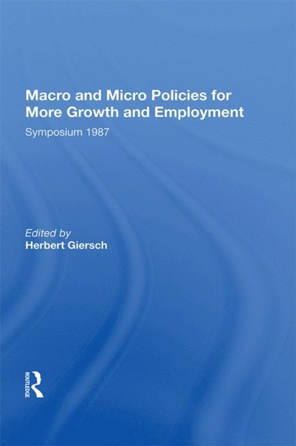 Herbert Giersch - Macro And Micro Policies For More Growth And Employment, E-bok