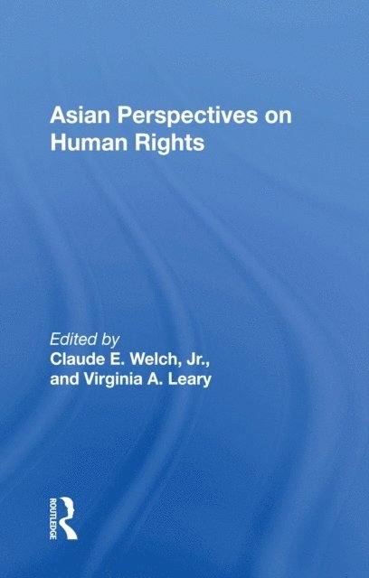 Claude Welch - Asian Perspectives On Human Rights, E-bok