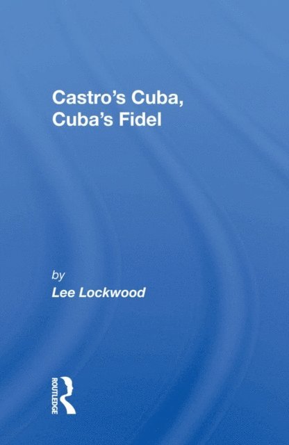 Lee Lockwood - Castro's Cuba, Cuba's Fidel, E-bok. Tillgänglighet: Lägg i varukorg