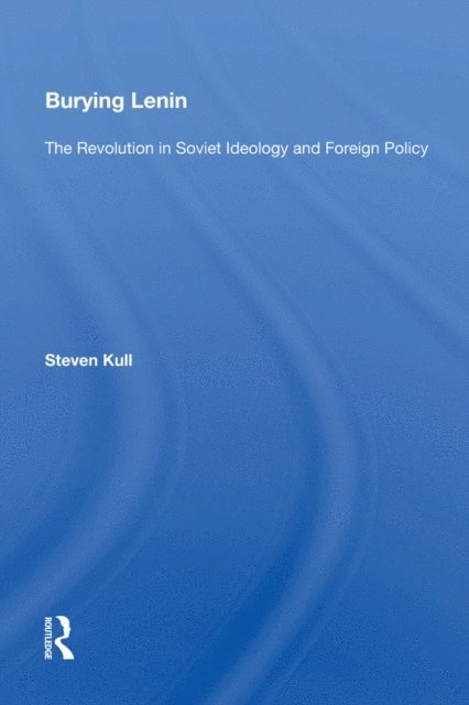 Steven Kull - Burying Lenin, E-bok