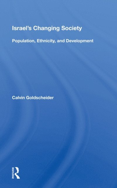 Calvin Goldscheider - Israel's Changing Society, E-bok