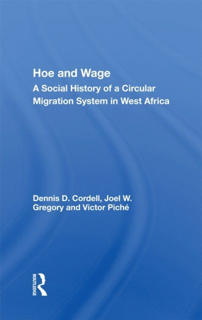 Dennis D. Cordell - Hoe And Wage, E-bok