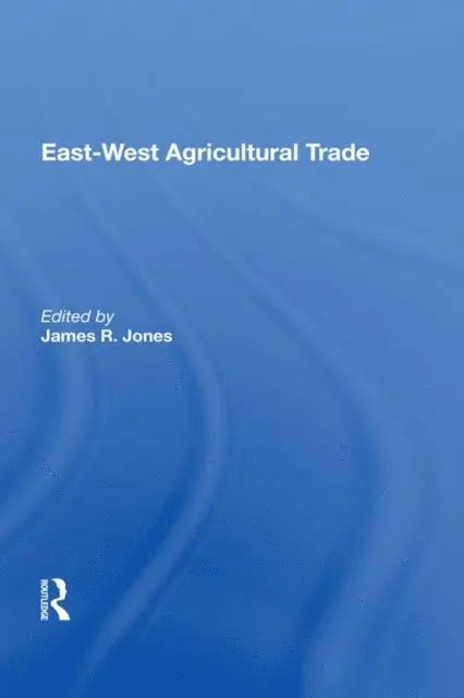 James R Jones - East-west Agricultural Trade, E-bok. Tillgänglighet: Lägg i varukorg