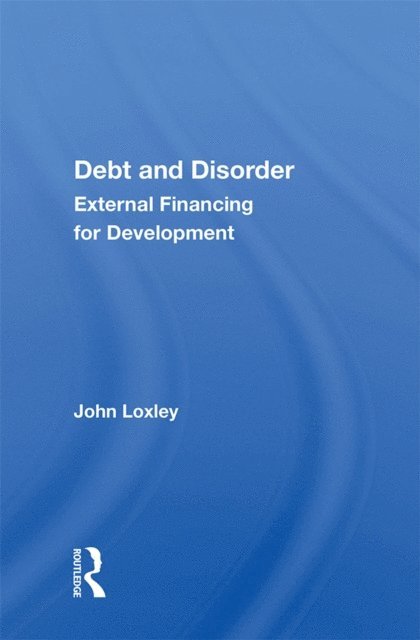 John Loxley - Debt and Disorder, E-bok