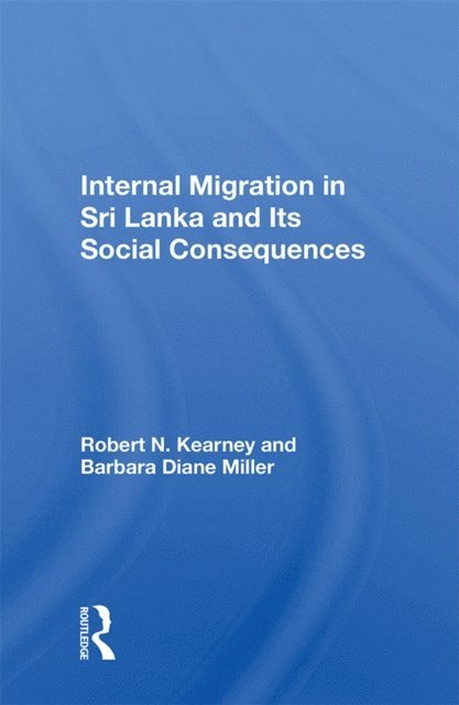 Robert N. Kearney - Internal Migration In Sri Lanka And Its Social Consequences, E-bok