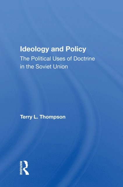 Terry L Thompson - Ideology And Policy, E-bok