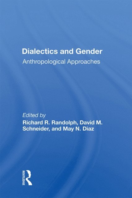 Richard R. Randolph - Dialectics and Gender, E-bok