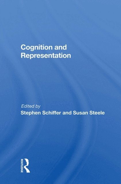 Susan Steele, Stephen Schiffer - Cognition And Representation, E-bok