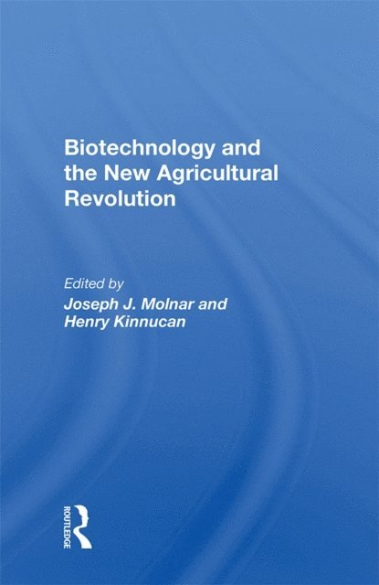 Joseph J Molnar - Biotechnology And The New Agricultural Revolution, E-bok