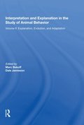 Interpretation And Explanation In The Study Of Animal Behavior