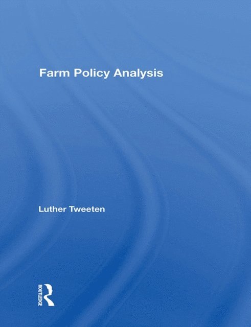 Luther Tweeten - Farm Policy Analysis, E-bok
