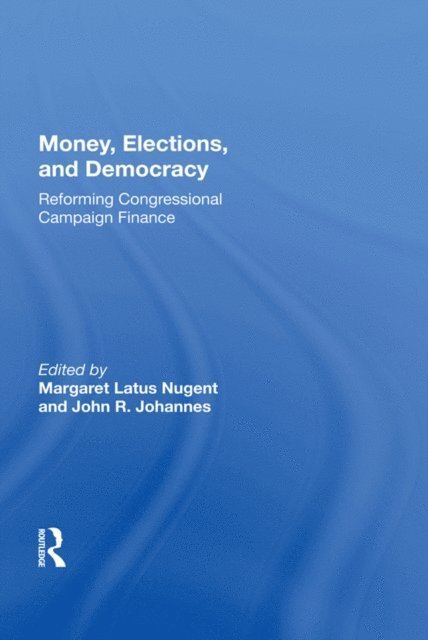 Margaret Latus Nugent - Money, Elections, and Democracy, E-bok. Tillgänglighet: Lägg i varukorg