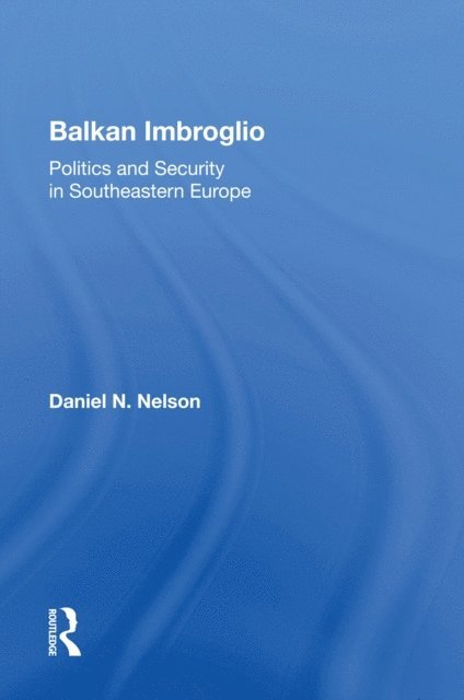 Daniel N Nelson - Balkan Imbroglio, E-bok