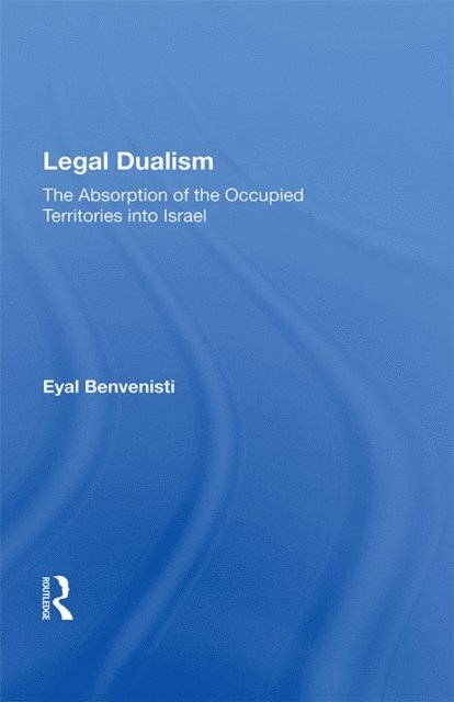 Eyal Benvenisti - Legal Dualism, E-bok