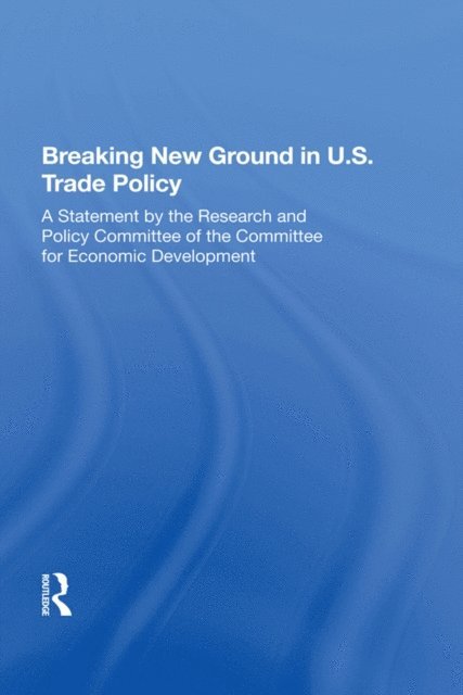James P Dorian - Breaking New Ground In U.s. Trade Policy, E-bok