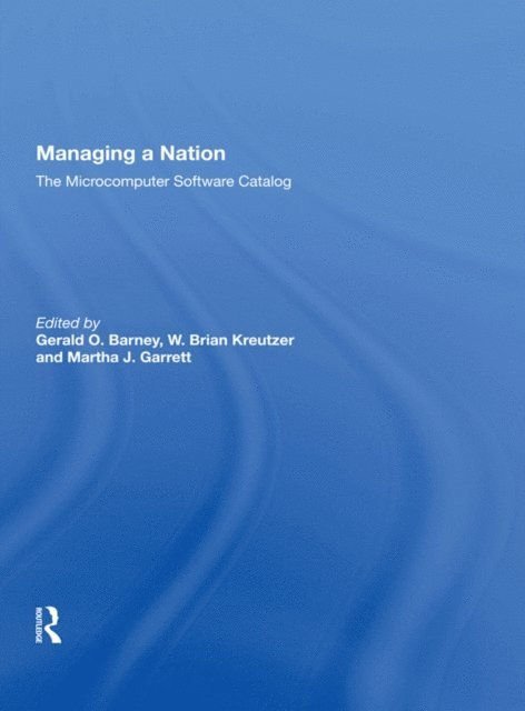 Martha J. Garrett, W. Brian Kreutzer, Gerald O. Barney - Managing A Nation, E-bok