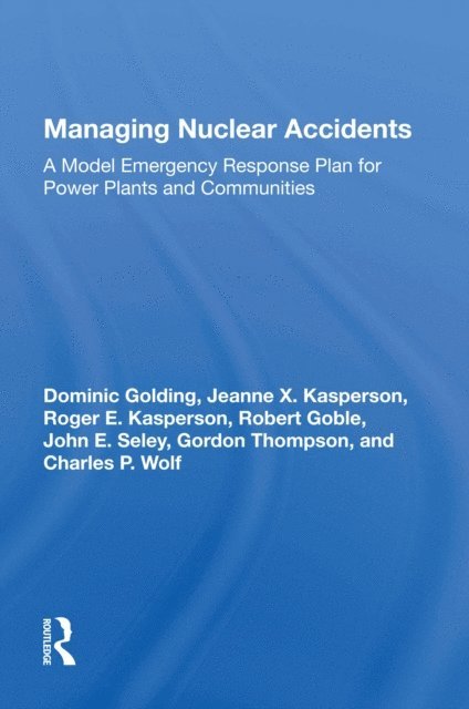 Dominic Golding - Managing Nuclear Accidents, E-bok
