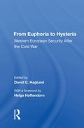 From Euphoria to Hysteria