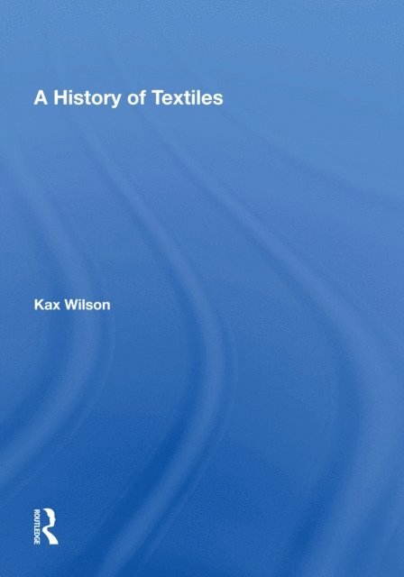 Kax Wilson - History Of Textiles, E-bok. Tillgänglighet: Lägg i varukorg