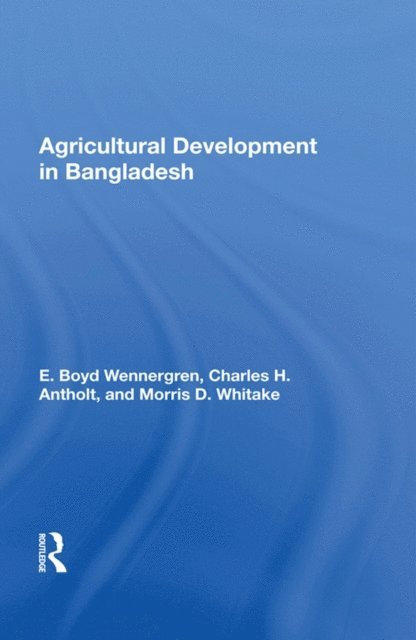 E. Boyd Wennergren - Agricultural Development in Bangladesh, E-bok. Tillgänglighet: Lägg i varukorg