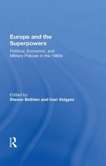 Steven Bethlen - Europe And The Superpowers, E-bok. Tillgänglighet: Lägg i varukorg